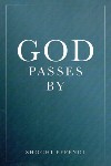 God passes by 100x150 | baha'i blog